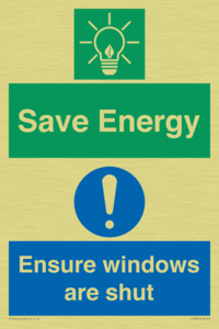 Save energy. Ensure windows are shut